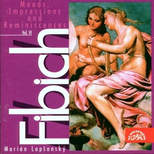 Umori, Impressioni e Ricordi op. 44 e op. 47 (Vol.VI): Novellette (capitolo 4),  FIBICH ZDENEK