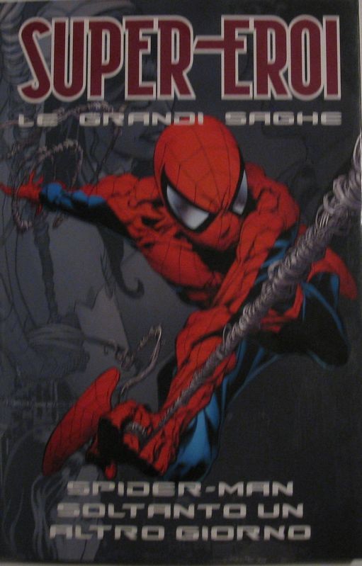 Super- Eroi. Le grandi saghe. Spider- man soltanto un altro giorno n°4