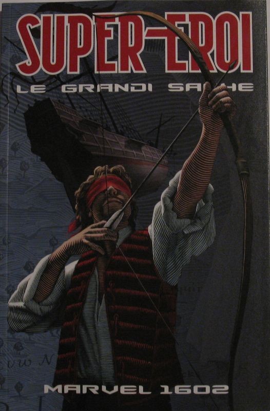 Super- Eroi. Le grandi saghe. Marvel 1602 n°21
