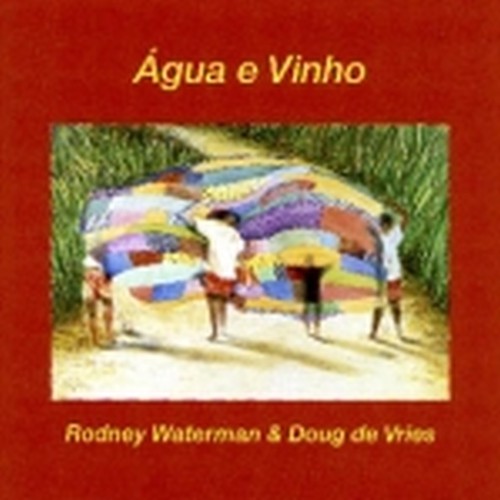 Agua e Vinho (recorder e chitarra)  WATERMAN RODNEY & DE VRIES DOUG