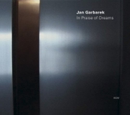 In Praise of Dreams  GARBAREK JAN