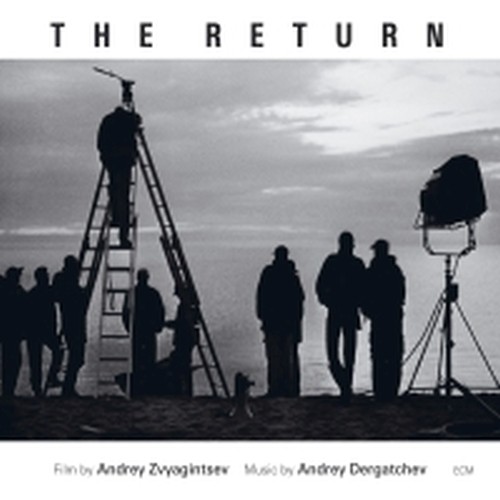 The Return (Musica per il film di  Andrey Zvyagintsev)  DERGATCHEV ANDREY