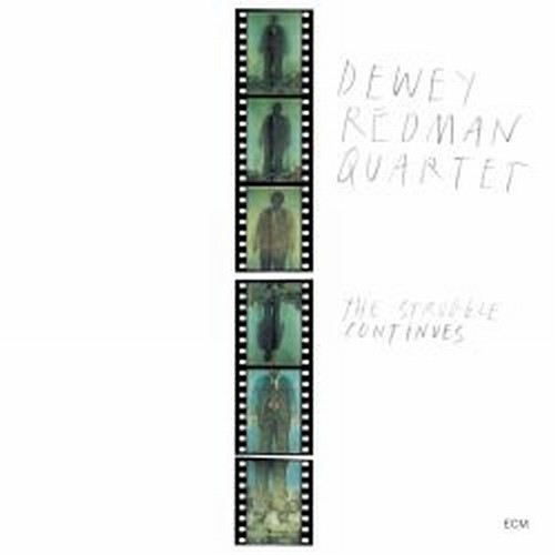 The Struggle Continues  DEWEY REDMAN QUARTET