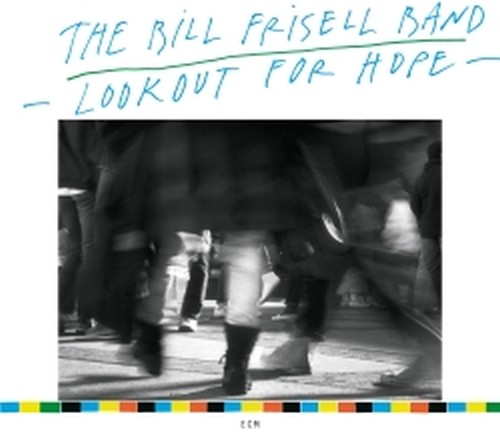 Lookout For Hope  FRISELL BILL
