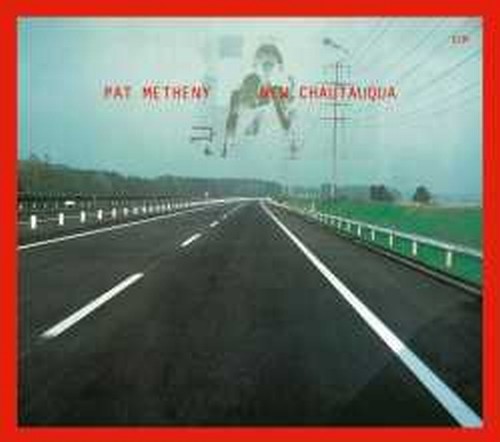 New Chautauqua  METHENY PAT