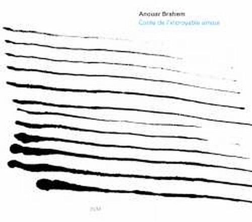 Conte de l'incroyable amour  BRAHEM ANOUAR
