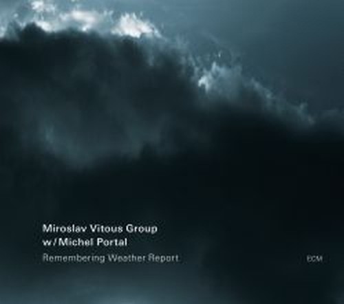 Remembering Weather Report  VITOUS MIROSLAV