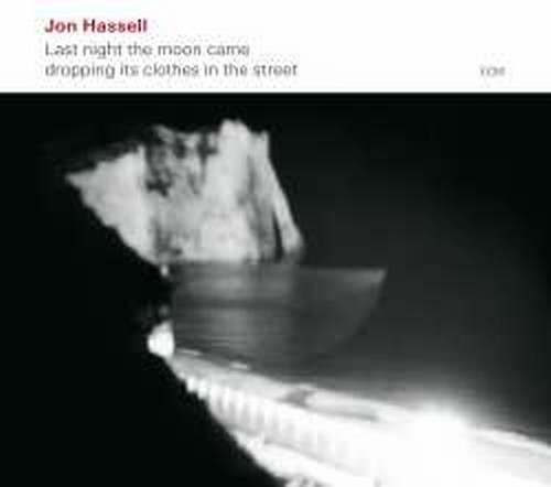 Last night the Moon came dropping its clothes in the Street  HASSEL JON