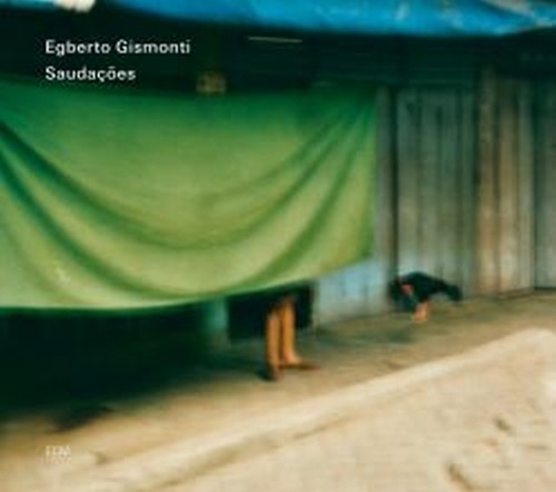 Saudações  GISMONTI EGBERTO