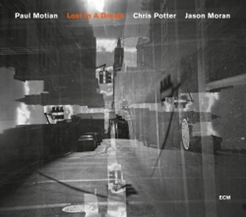 Lost In A Dream  MOTIAN PAUL