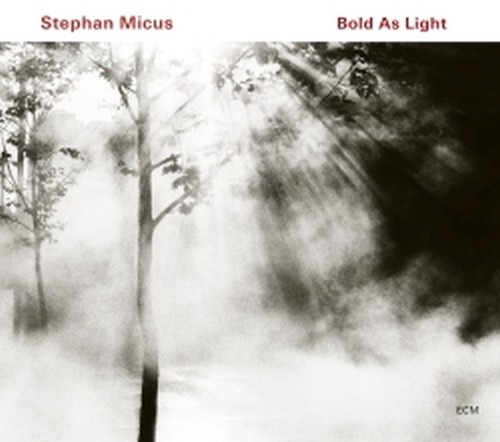 Bold as Light  MICUS STEPHAN