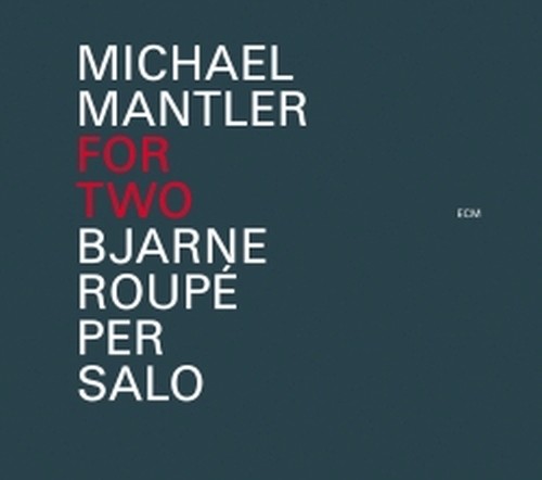 For Two  MANTLER MICHAEL