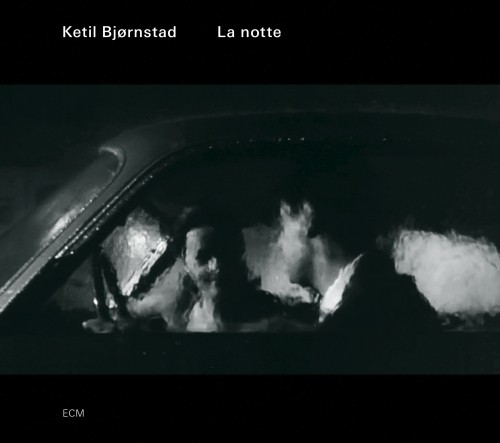 La notte  BJØRNSTAD KETIL