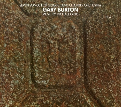 Seven Songs For Quartet And Chamber  BURTON GARY