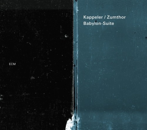 Babylon Suite  KAPPELER VERA & ZUMTHOR PETER CONRADIN