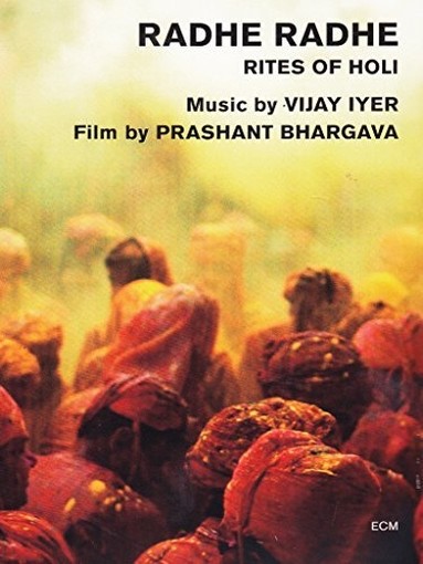 Radhe Radhe: Rites of Holi  IYER VIJAY