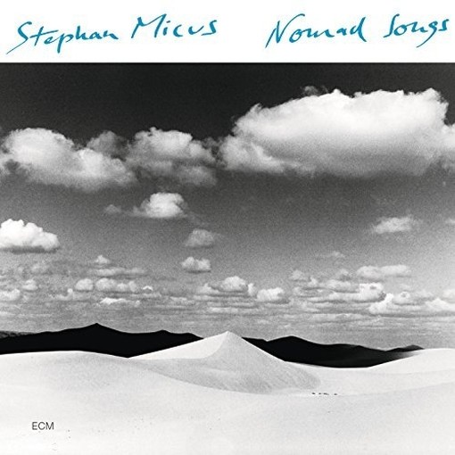 Nomad Songs  MICUS STEPHAN