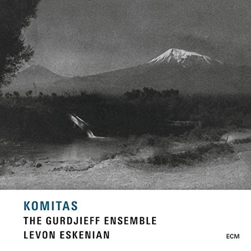 The Gurdjieff Folk Instruments Ensemble  KOMITAS