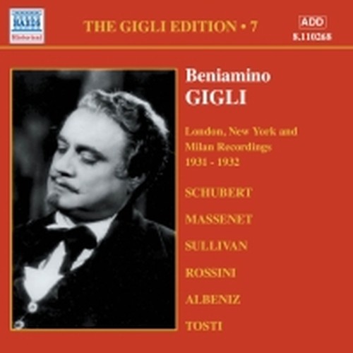 Gigli Edition, Vol.7: Londra, New York e Milano 1931-1932  GIGLI BENIAMINO