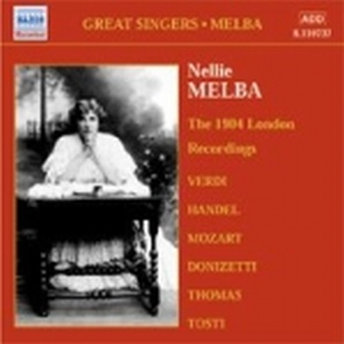 Complete Grammophone Company Recordings, Vol.1: the 1904 London Recordings  MELBA NELLIE