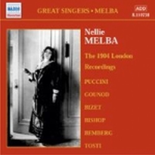 Complete Grammophone Company Recordings, Vol.2: the 1908 London Recordings  MELBA NELLIE