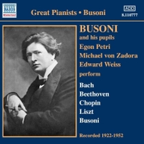 Busoni e i suoi allievi: Egon Petri, Michael von Zadora, Edward Weiss  BUSONI FERRUCCIO