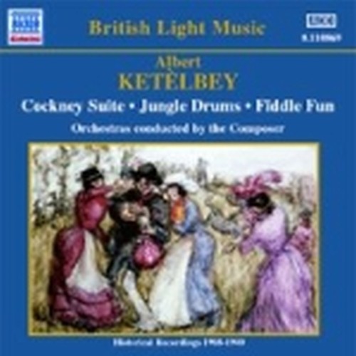 Cockney Suite, Jungle Drums, Fiddle Fune altri brani  KETÈLBEY ALBERT