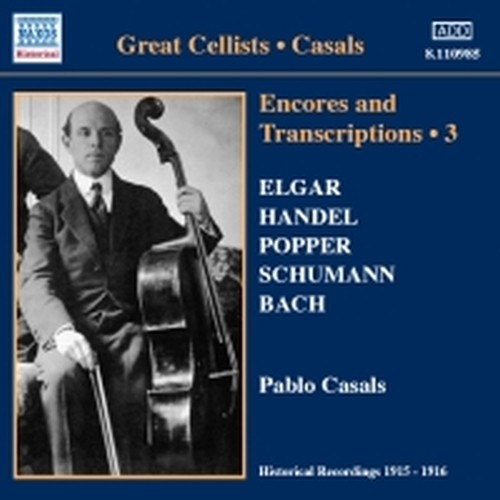 Encores and Transcriptions Vol.3  CASALS PABLO
