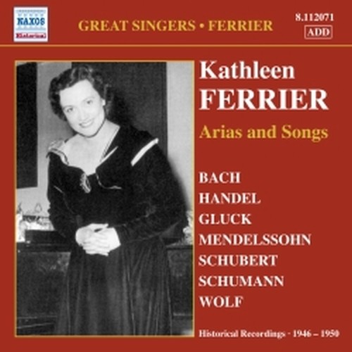 Kathleen Ferrier: Arias and Songs  FERRIER KATHELEEN