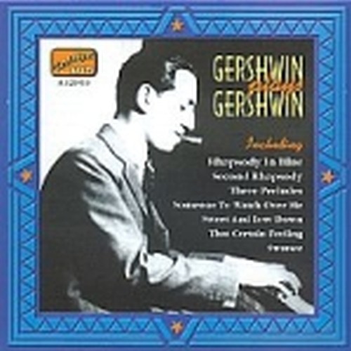 Original Recordings (1919-1931), Vol.1: Gershwin Plays Gershwin  GERSHWIN GEORGE