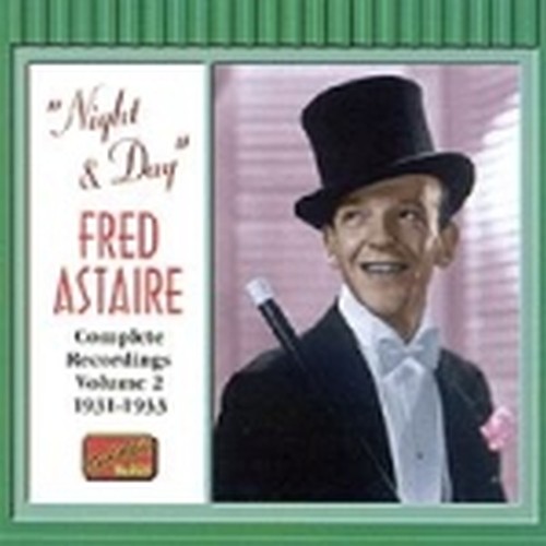 Complete Recordings, Vol.2 (1931-1933):"Night and Day"  ASTAIRE FRED