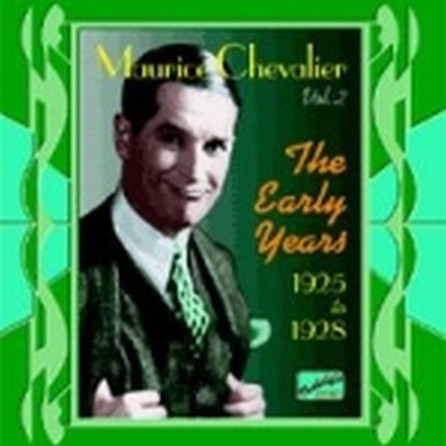 The Early Years, Original Recordings Volume 2: 1925-1928  CHEVALIER MAURICE