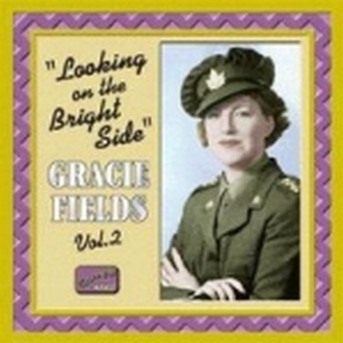 Gracie Fields, Vol.2: Looking on the bright side (1931-1942)  FIELDS GRACE
