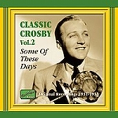 Classical Crosby, Vol.2: registrazioni dal 1931 al 1933  CROSBY BING