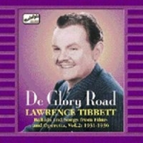 De Glory Road, Ballads and Songs from Films and Operetta, Vol.2: 1931-1936  TIBBETT LAWRENCE