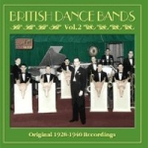 Original Recordings, Vol.2: 1928-1940  BRITISH DANCE BANDS