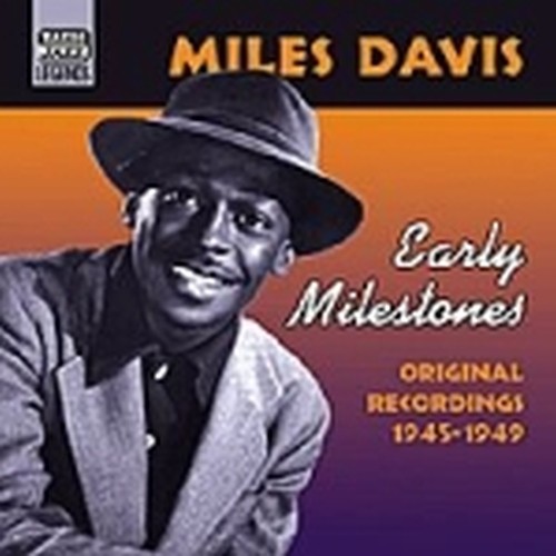 Original Recordings 1945-1949: Early Milestones  DAVIS MILES