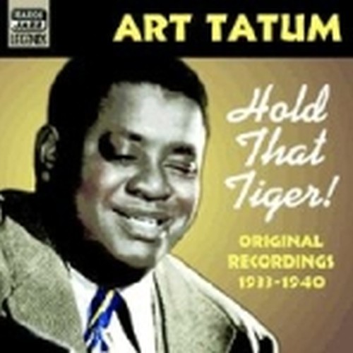 Original Recordings 1933-1940: Hold that tiger!  TATUM ART