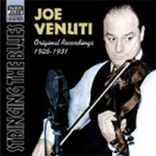 Original Recordings 1926-1931: Stringing the Blues  VENUTI JOE