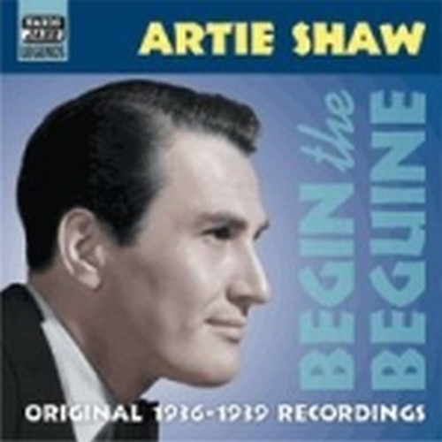 Original Recordings 1936-1939: Begin the Beguine  SHAW ARTIE