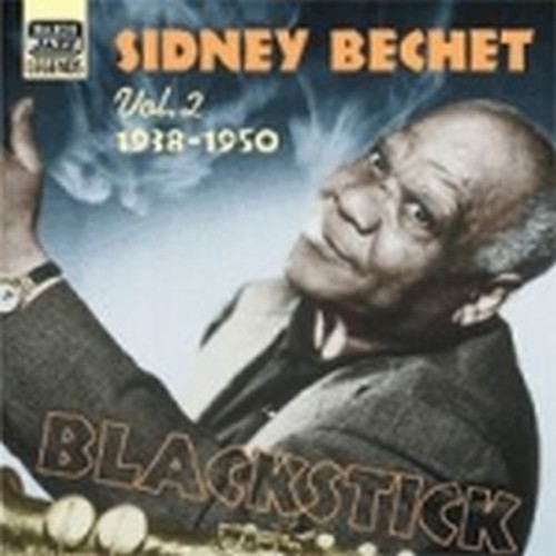 Original recordings, Vol.2 (1938-1950): Blackstick  BECHET SIDNEY