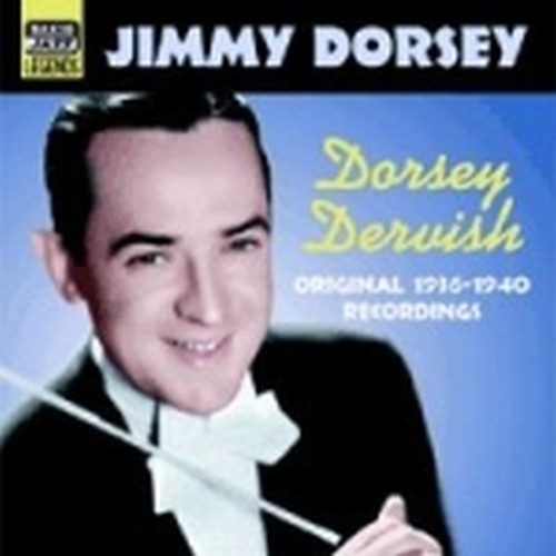 Original Recordings 1936-1940: Dorsey Dervish  DORSEY TOMMY