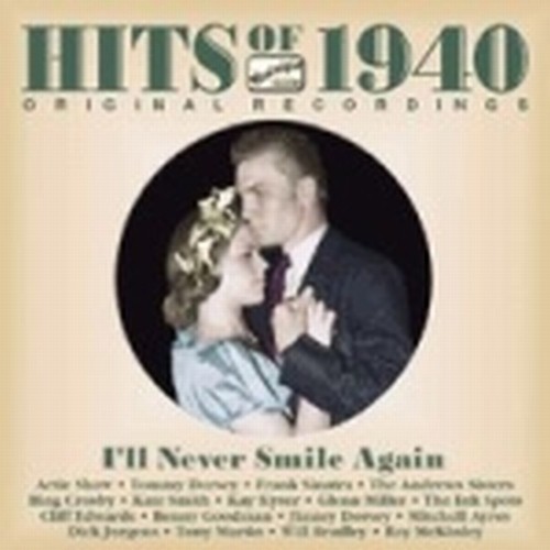 Brani famosi degli anni Quaranta, Vol.1 (1940): I'll never smile again  BRADLEY WILL Dir  