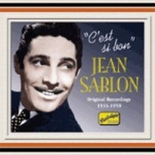 Original Recordings 1934-1950: "C'est si bon"  SABLON JEAN