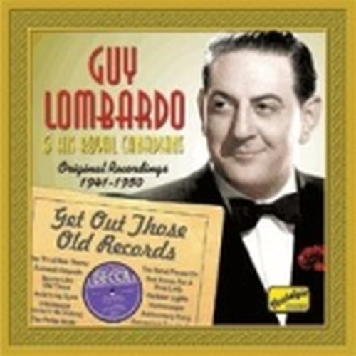 Original Recordings 1941-1950: Get out those old records  LOMBARDO GUY