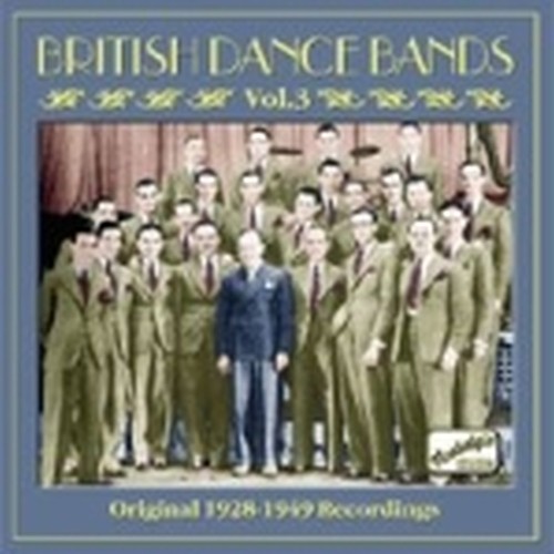 Original Recordings, Vol.3: 1928-1949  BRITISH DANCE BANDS