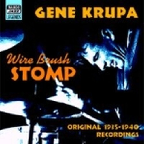 Original Recordings 1935-1940: Wire Brush Stomp  KRUPA GENE