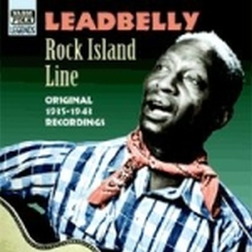 Original Recordings 1935-1941: Rock Island Line  LEADBELLY