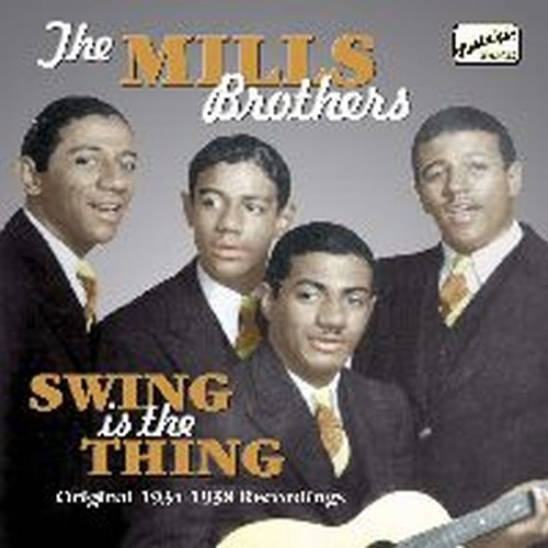 Original Recordings, Vol.2 (1934-1938): Swing is the thing  THE MILLS BROTHERS