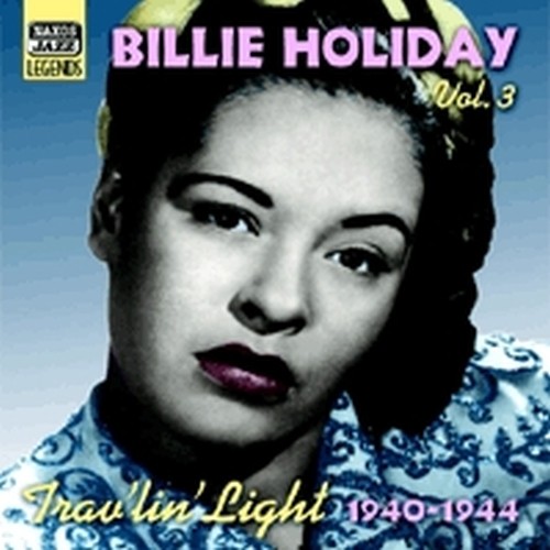Original Recordings, Vol.3 (1940-1944): Trav'lin' Light  HOLIDAY BILLIE